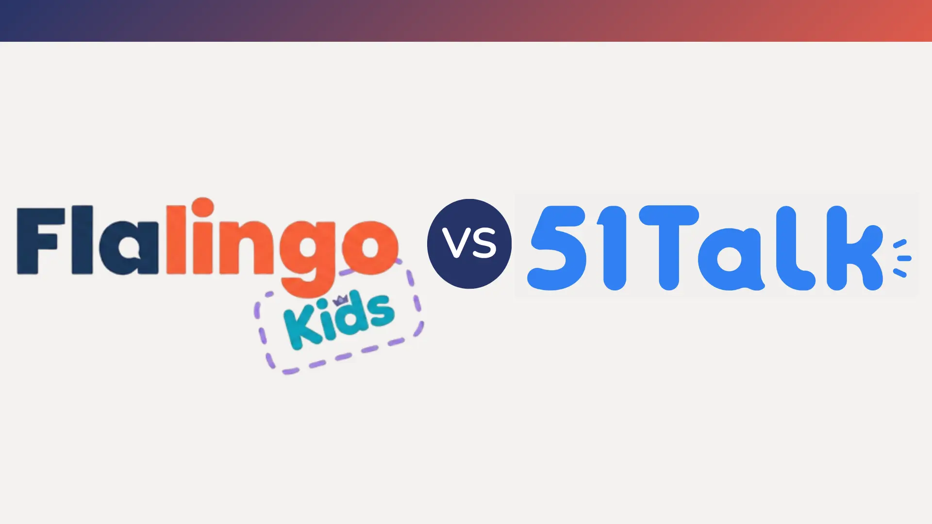 Flalingo Kids مقابل 51Talk: أي منصة لتعليم الإنجليزية عبر الإنترنت تناسب طفلك؟